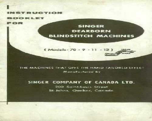 Singer 70 9 11 12 Dearborn Blindstitch